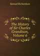 The History of Sir Charles Grandison, Volume 6, Samuel Richardson 