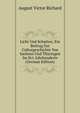 Licht Und Schatten, Ein Beitrag Zur Culturgeschichte Von Sachsen Und Thuringen Im Xvi. Jahrhunderte (German Edition), August Victor Richard 