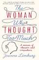 The Woman Who Thought Too Much: A Memoir, Limburg Joanne 