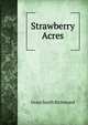Strawberry Acres, Grace Smith Richmond 