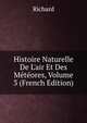 Histoire Naturelle De L'air Et Des M?t?ores, Volume 3 (French Edition), Richard 