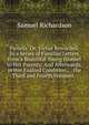 Pamela: Or, Virtue Rewarded: In a Series of Familiar Letters from a Beautiful Young Damsel to Her Parents: And Afterwards, in Her Exalted Condition, . . the Third and Fourth Volumes. ., Samuel Richardson 