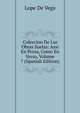 Coleccion De Las Obras Suelas: Assi En Prosa, Como En Verso, Volume 7 (Spanish Edition), Lope De Vega 