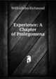 Experience: A Chapter of Prolegomena, Wilfrid John Richmond 