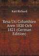 Resa Uti Columbien Aren 1820 Och 1821 (German Edition), Karl Richard 