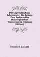 Der Gegenstand Der Erkenntniss: Ein Beitrag Zum Problem Der Philosophischen Transcendenz (German Edition), Heinrich Rickert 