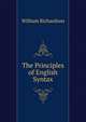 The Principles of English Syntax, William Richardson 