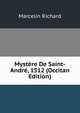 Mystere De Saint-Andre, 1512 (Occitan Edition), Marcelin Richard 