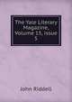 The Yale Literary Magazine, Volume 15, issue 5, John Riddell 