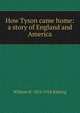 How Tyson came home: a story of England and America, William H. 1853-1918 Rideing 