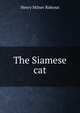 The Siamese cat, Henry Milner Rideout 