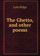 The Ghetto, and other poems, Lola Ridge 