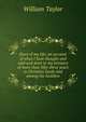 Story of my life; an account of what I have thought and said and done in my ministry of more than fifty-three years in Christian lands and among the heathen, William Taylor 