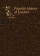 Popular history of London, 