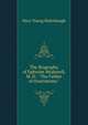 The Biography of Ephraim Mcdowell, M. D.: "The Father of Ovariotomy."., Mary Young Ridenbaugh 