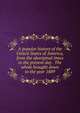 A popular history of the United States of America, from the aboriginal times to the present day . The whole brought down to the year 1889, 