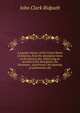 A popular history of the United States of America, from the aboriginal times to the present day. Embracing an account of the aborigines; the Norsemen . and French; the planting of settlements; the, John Clark Ridpath 