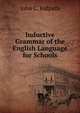 Inductive Grammar of the English Language for Schools, John Clark Ridpath 