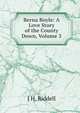 Berna Boyle: A Love Story of the County Down, Volume 3, J H. Riddell 
