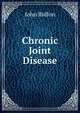 Chronic Joint Disease, John Ridlon 