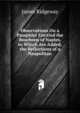 Observations On a Pamphlet Entitled the Bourbons of Naples. to Which Are Added, the Reflections of a Neapolitan, James Ridgeway 