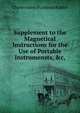 Supplement to the Magnetical Instructions for the Use of Portable Instrumensts, &c,., Charles James Buchanan Riddell 