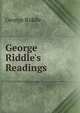 George Riddle's Readings, George Riddle 