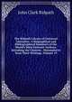 The Ridpath Library of Universal Literature: A Biographical and Bibliographical Summary of the World's Most Eminent Authors, Including the Choicest . Masterpieces from Their Writings, Volume 19, John Clark Ridpath 