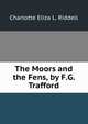 The Moors and the Fens, by F.G. Trafford, Charlotte Eliza L. Riddell 