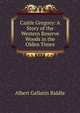 Castle Gregory: A Story of the Western Reserve Woods in the Olden Times, Albert Gallatin Riddle 