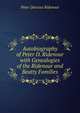 Autobiography of Peter D. Ridenour with Genealogies of the Ridenour and Beatty Families, Peter Darcuss Ridenour 