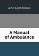 A Manual of Ambulance, John Scott Riddell 