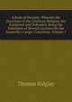 A Body of Divinity: Wherein the Doctrines of the Christian Religion Are Explained and Defended, Being the Substance of Several Lectures On the Assembly's Larger Catechism, Volume 1, Thomas Ridgley 
