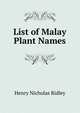 List of Malay Plant Names, Henry Nicholas Ridley 