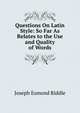 Questions On Latin Style: So Far As Relates to the Use and Quality of Words, Joseph Esmond Riddle 