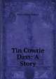 Tin Cowrie Dass: A Story, Henry Milner Rideout 