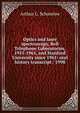 Optics and laser spectroscopy, Bell Telephone Laboratories, 1951-1961, and Stanford University since 1961: oral history transcript / 1998, Arthur L. Schawlow 