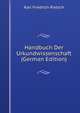 Handbuch Der Urkundwissenschaft (German Edition), Karl Friedrich Rietsch 