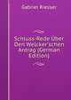 Schluss-Rede ?ber Den Welcker'schen Antrag (German Edition), Gabriel Riesser 