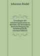 Grundlagen der Arbeitsorganisation im Betriebe mit besonderer Berucksichtigung der Verkehrstechnik. (German Edition), Johannes Riedel 