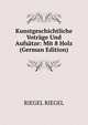 Kunstgeschichtliche Votrage Und Aufsatze: Mit 8 Holz (German Edition), RIEGEL RIEGEL 