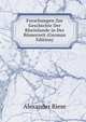 Forschungen Zur Geschichte Der Rheinlande in Der Romerzeit (German Edition), Alexander Riese 