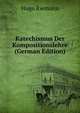 Katechismus Der Kompositionslehre (German Edition), Hugo Riemann 
