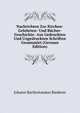 Nachrichten Zur Kirchen- Gelehrten- Und Bucher-Geschichte: Aus Gedruckten Und Ungedruckten Schriften Gesammlet (German Edition), Johann Bartholomaus Riederer 