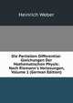 Die Partiellen Differential-Gleichungen Der Mathematischen Physik: Nach Riemann's Vorlesungen, Volume 1 (German Edition), Heinrich Weber 