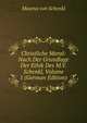 Christliche Moral: Nach Der Grundlage Der Ethik Des M.V. Schenkl, Volume 1 (German Edition), Maurus Von Schenkl 