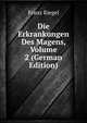 Die Erkrankungen Des Magens, Volume 2 (German Edition), Franz Riegel 