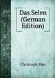 Das Selen (German Edition), Christoph Ries 
