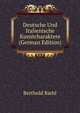 Deutsche Und Italienische Kunstcharaktere (German Edition), Berthold Riehl 
