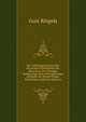 Die Verkehrsgeschichte Der Deutschen Eisenbahnen Mit Einschluss Der Heutigen Verkehrslage Zum Funfzigjahrigen Jubilaum Der Ersten Preuss. Eisenbahnen (German Edition), Gust Riegels 